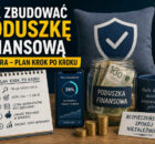Poduszka finasowa - jak zbudować